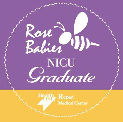 Rose Babies NICU Graduate HealthONE Rose Medical Center logo.