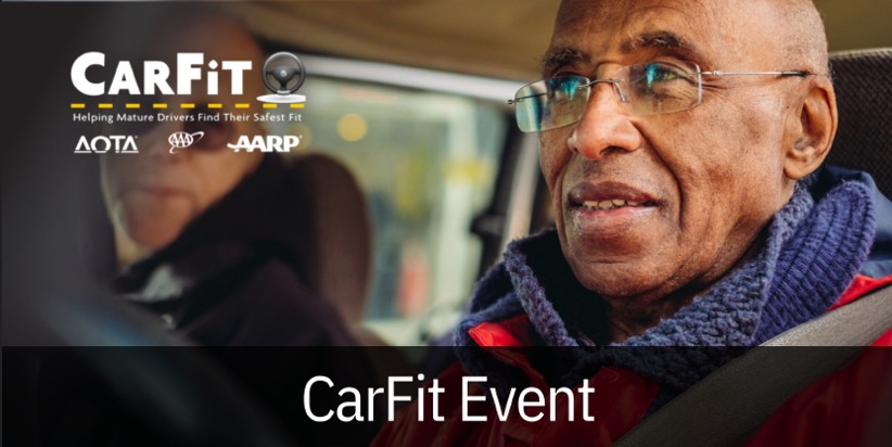Image of an older couple in their car with text, CarFit, helping mature drivers find their safest fit, CarFit Event