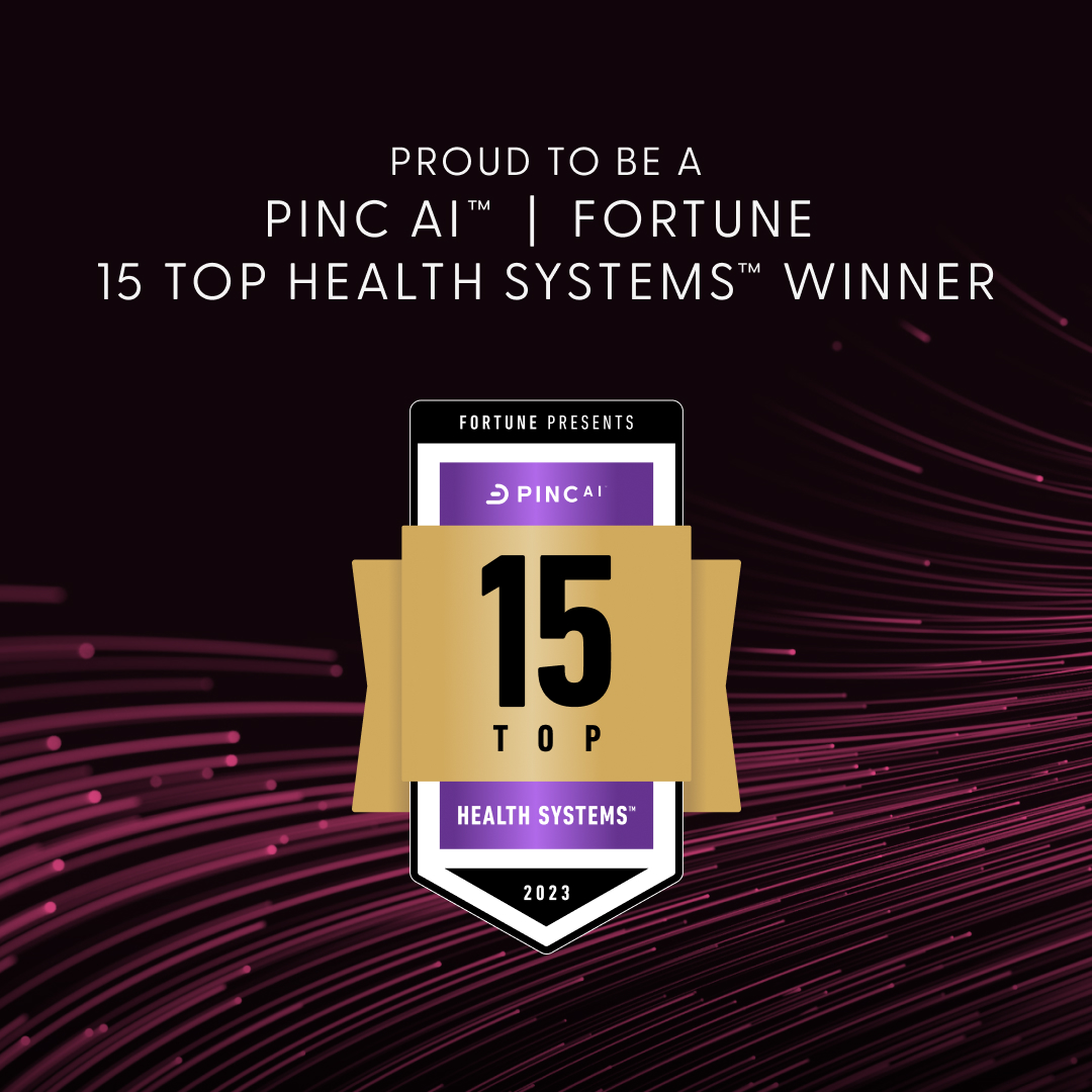 The PINC AI 15 Top Health Systems 2023 logo, over a black background with pink lines of varying lengths. Image text reads: 'Proud to be a PINC AI Fortune 15 Top Health Systems Winner'