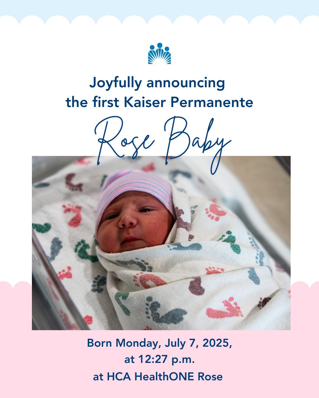 Joyfully announcing the first Kaiser Permanente born on Monday, July 7, 2025 at 12:27 pm at HCA HealthONE Rose.