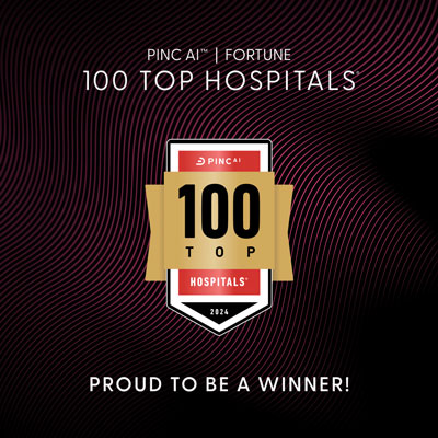 Fortune presents PINC AI 100 Top Hospitals. Proud to be a winner!