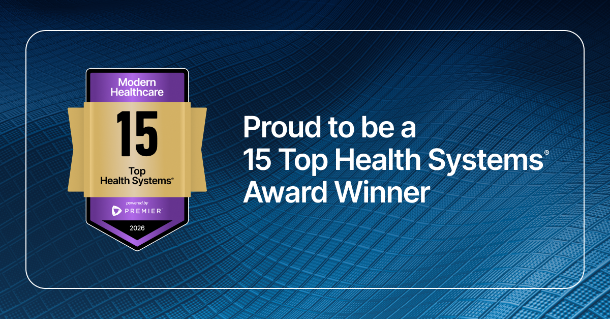 Modern Healtchare 15 Top Health Systems powered by Premier 2026. Proud to be a Top 15 Health Systems Award winner.