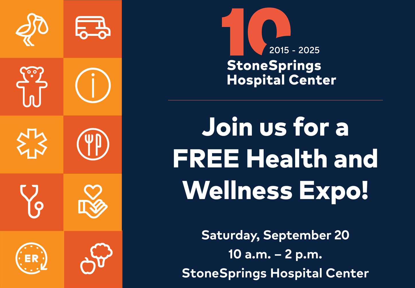 10 - 2015-2025 - Join us for a free health and wellness expo! Saturday, Sept. 20, 2025 10:00am to 2:00pm, StoneSprings Hospital Center 