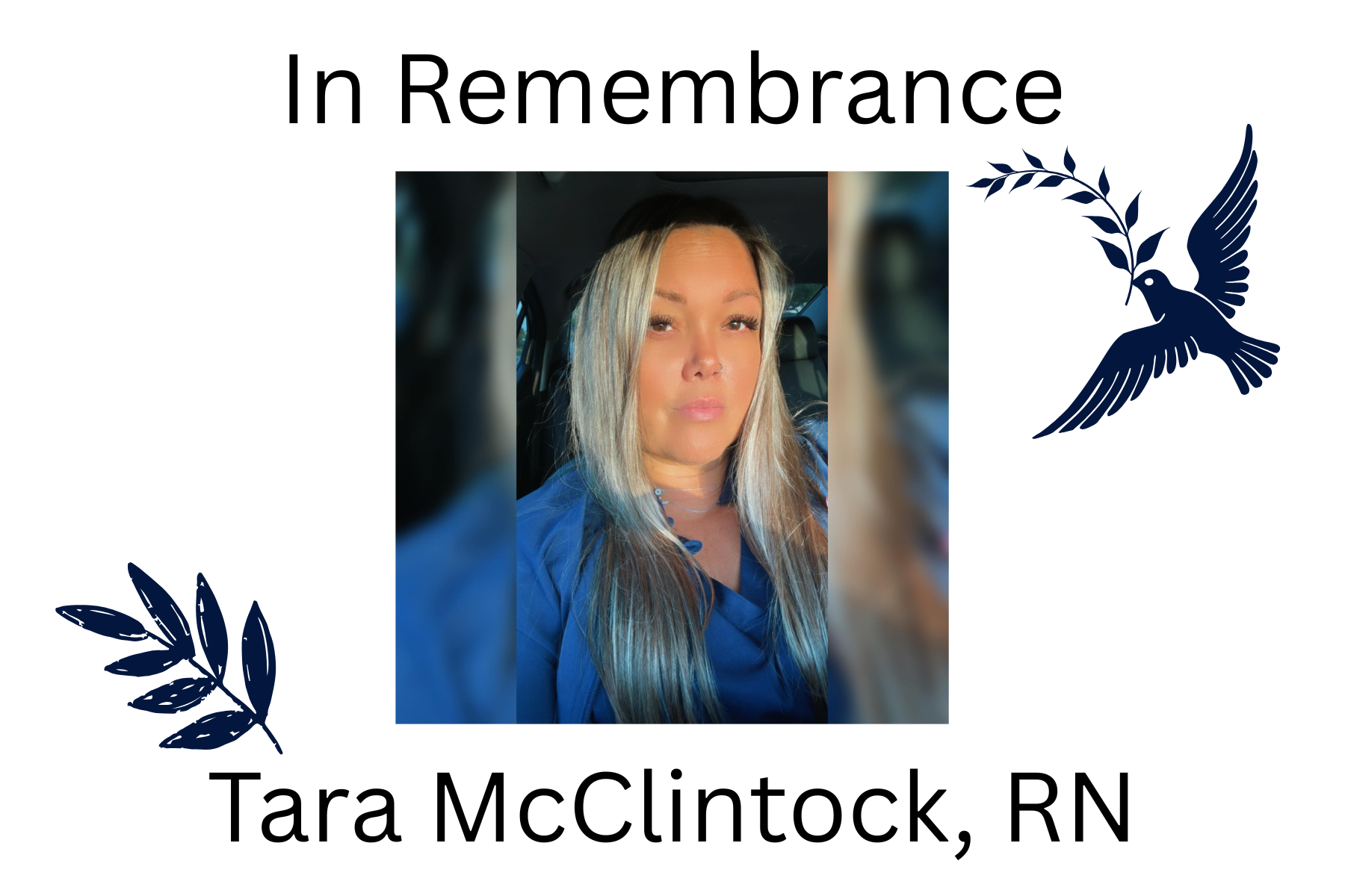 In remembrance of Tara McClintock, RN.