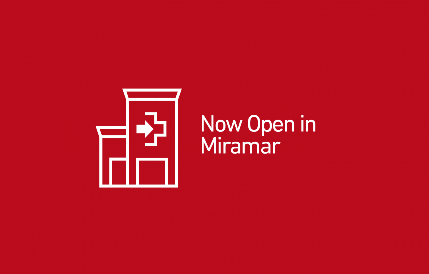 A white icon of a clinic on a red background. Image text reads: 'Now Open in Miramar'