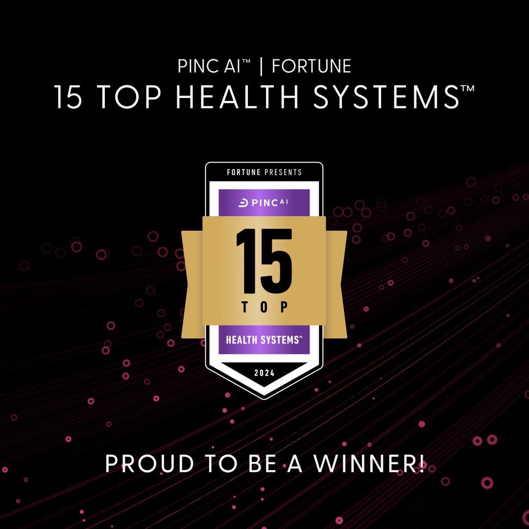 PINC AI | Fortune  15 Top Health Systems  Proud to Be a Winner